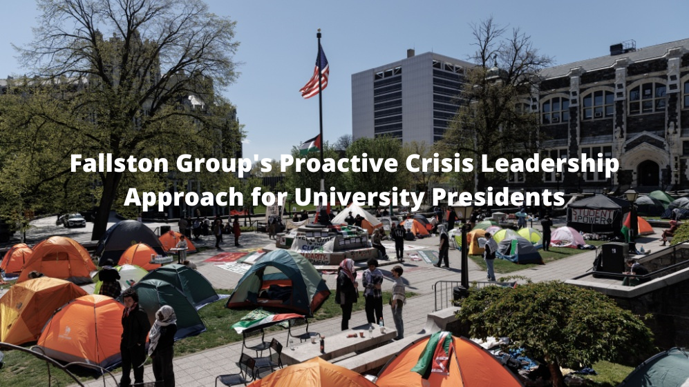 Fallston Groups Proactive Crisis Leadership Approach For University Presidents